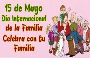 15-de-mayo-celebrando-el-dia-de-la-familia-unidos-y-fortalecidos