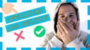 se puede denunciar por insultos