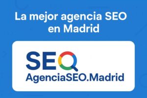 La mejor agencia SEO en Madrid: AgenciaSEO.Madrid agencia SEO de Madrid